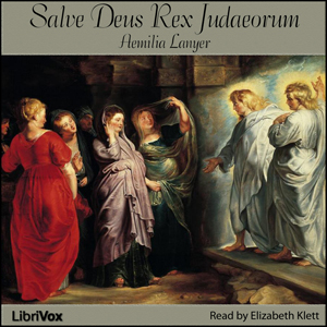 Salve Deus Rex Judaeorum - Aemilia Lanyer - Free Audio Books Online Audiobooks in English
