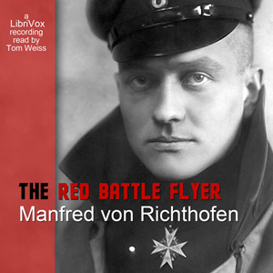 The Red Battle Flyer - Manfred von Richthofen - Free Audio Books Online Audiobooks in English