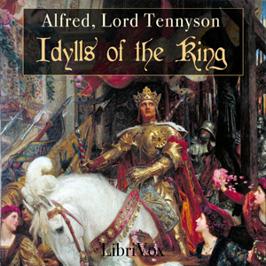 Idylls of the King - Alfred, Lord Tennyson - Free Audio Books Online Audiobooks in English