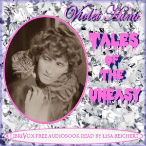 Tales of the Uneasy - Violet Hunt - Free Audio Books Online Audiobooks in English