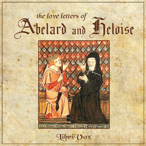The Love Letters of Abelard and Heloise - Pierre Abélard - Free Audio Books Online Audiobooks in English