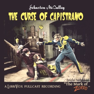 The Curse of Capistrano (Dramatic Reading) - Johnston McCulley - Free Audio Books Online Audiobooks in English