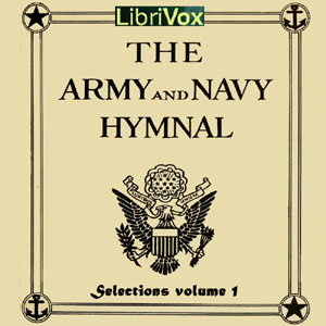 Selections from The Army and Navy Hymnal, Volume 1 - Various - Free Audio Books Online Audiobooks in English