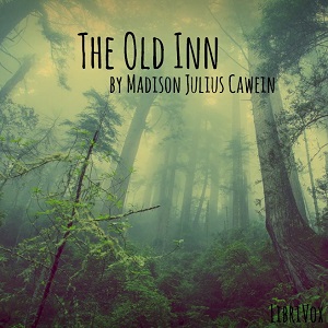 The Old Inn - Madison Cawein - Free Audio Books Online Audiobooks in English