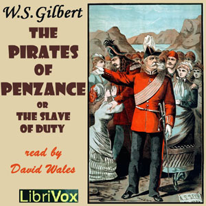 The Pirates Of Penzance; Or The Slave Of Duty (Version 2) - W. S. Gilbert - Free Audio Books Online Audiobooks in English