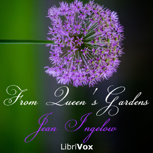 From Queen's Gardens - Jean Ingelow - Free Audio Books Online Audiobooks in English