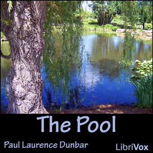 The Pool - Paul Laurence Dunbar - Free Audio Books Online Audiobooks in English