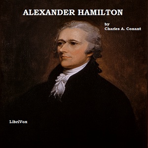 Alexander Hamilton - Charles A. Conant - Free Audio Books Online Audiobooks in English