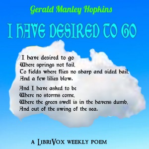 I Have Desired To Go - Gerard Manley Hopkins - Free Audio Books Online Audiobooks in English
