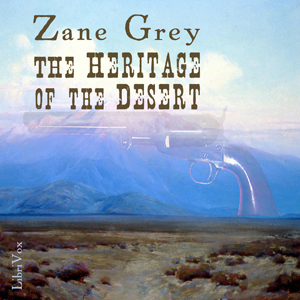 The Heritage Of The Desert - Zane Grey - Free Audio Books Online Audiobooks in English