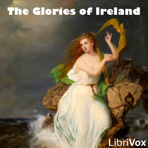The Glories of Ireland - Joseph Dunn - Free Audio Books Online Audiobooks in English