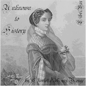 Unknown to History - Charlotte Mary Yonge - Free Audio Books Online Audiobooks in English