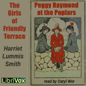 The Friendly Terrace Quartette (or Peggy Raymond At The Poplars) - Harriet Lummis SMITH - Free Audio Books Online Audiobooks in English