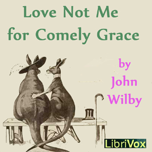 Love not me for comely grace - John Wilbye - Free Audio Books Online Audiobooks in English