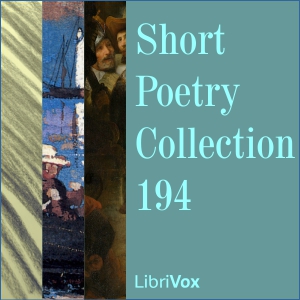 Short Poetry Collection 194 - Various - Free Audio Books Online Audiobooks in English