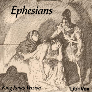 Bible (KJV) NT 10: Ephesians - King James Version - Free Audio Books Online Audiobooks in English