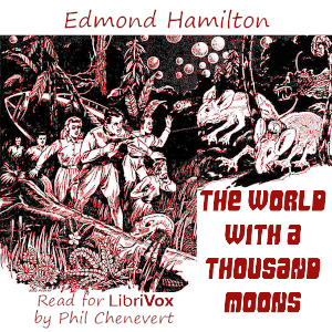 The World with a Thousand Moons - Edmond HAMILTON - Free Audio Books Online Audiobooks in English