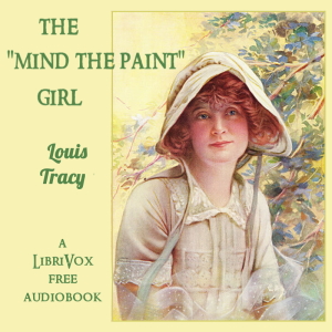 The "Mind The Paint" Girl - Louis Tracy - Free Audio Books Online Audiobooks in English