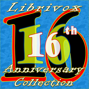 LibriVox 16th Anniversary Collection - Various - Free Audio Books Online Audiobooks in English