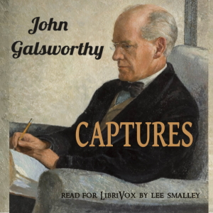 Captures - John Galsworthy - Free Audio Books Online Audiobooks in English