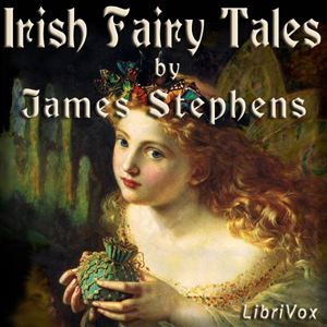 Irish Fairy Tales - James STEPHENS - Free Audio Books Online Audiobooks in English