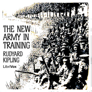 The New Army in Training - Rudyard Kipling - Free Audio Books Online Audiobooks in English