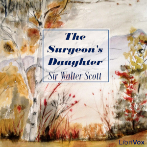 The Surgeon's Daughter - Sir Walter Scott - Free Audio Books Online Audiobooks in English