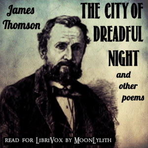 The City of Dreadful Night and Other Poems - James Thomson - Free Audio Books Online Audiobooks in English