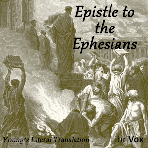 Bible (YLT) NT 10: Epistle to the Ephesians - Young's Literal Translation - Free Audio Books Online Audiobooks in English
