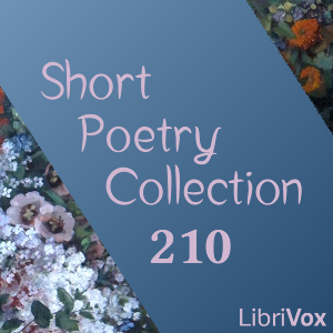 Short Poetry Collection 210 - Various - Free Audio Books Online Audiobooks in English