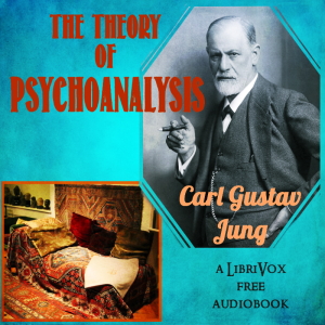 The Theory of Psychoanalysis - Carl Gustav Jung - Free Audio Books Online Audiobooks in English