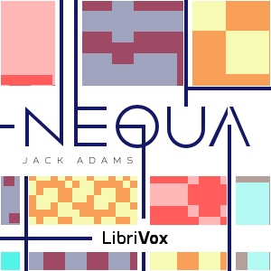 Nequa or The Problem of the Ages - Jack Adams - Free Audio Books Online Audiobooks in English
