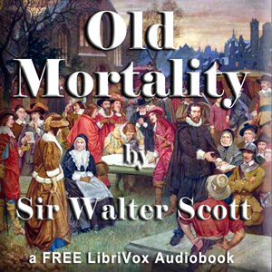 Old Mortality - Sir Walter Scott - Free Audio Books Online Audiobooks in English