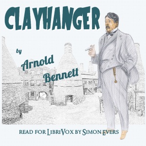 Clayhanger (Version 2) - Arnold Bennett - Free Audio Books Online Audiobooks in English