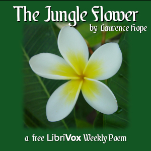 The Jungle Flower - Laurence Hope - Free Audio Books Online Audiobooks in English