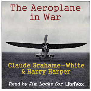 The Aeroplane in War - Claude Grahame-White - Free Audio Books Online Audiobooks in English