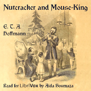 Nutcracker and Mouse-King (version 2) - E. T. A. Hoffmann - Free Audio Books Online Audiobooks in English