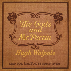 The Gods and Mr Perrin - Hugh Walpole - Free Audio Books Online Audiobooks in English
