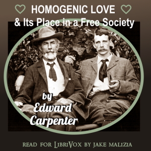 Homogenic Love and Its Place in a Free Society - Edward CARPENTER - Free Audio Books Online Audiobooks in English