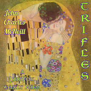 Trifles - John Charles McNeill - Free Audio Books Online Audiobooks in English