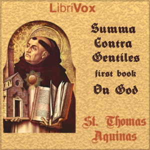 Summa Contra Gentiles, First Book (On God) - Saint Thomas Aquinas - Free Audio Books Online Audiobooks in English