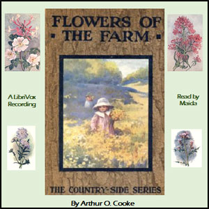 Flowers of the Farm - Arthur Owens Cooke - Free Audio Books Online Audiobooks in English