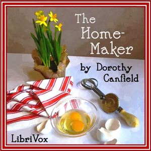 The Home-Maker - Dorothy Canfield Fisher - Free Audio Books Online Audiobooks in English