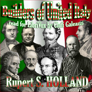 Builders of United Italy - Rupert S. HOLLAND - Free Audio Books Online Audiobooks in English