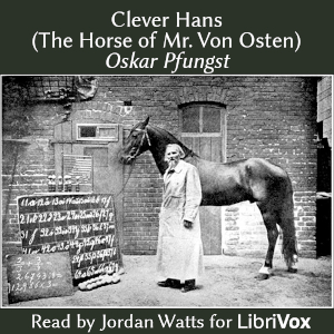 Clever Hans (The Horse of Mr. Von Osten) - Oskar Pfungst - Free Audio Books Online Audiobooks in English