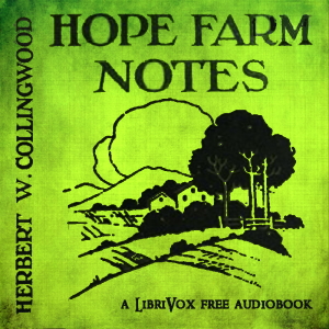 Hope Farm Notes - Herbert W. Collingwood - Free Audio Books Online Audiobooks in English