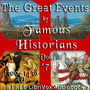 The Great Events by Famous Historians, Volume 7 - Charles F. Horne - Free Audio Books Online Audiobooks in English