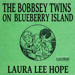 The Bobbsey Twins on Blueberry Island - Laura Lee Hope - Free Audio Books Online Audiobooks in English