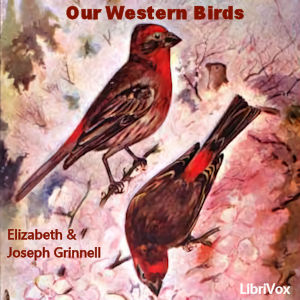 Our Western Birds - Elizabeth Grinnell - Free Audio Books Online Audiobooks in English