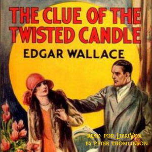 The Clue of the Twisted Candle (Version 2) - Edgar Wallace - Free Audio Books Online Audiobooks in English